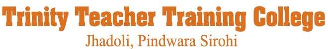 Trinity teacher training College, Jhadoli Pindwara